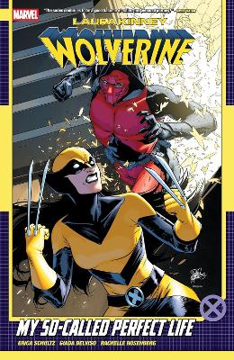 Laura Kinney: Wolverine Vol. 2 - My So-Called Perfect Life
