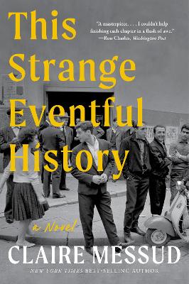 This Strange Eventful History: A Novel