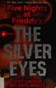 The Silver Eye- Five Night at Freddies
