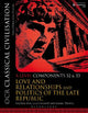 OCR Classical Civilisation A Level Components 32 and 33: Love and Relationships and Politics of the Late Republic