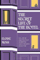 The Secret Life of the Hotel: Sex, Crime and Protest in British Guesthouses Since 1918