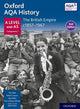 Oxford AQA History for A Level: The British Empire c1857-1967 Student Book (Second Edition)