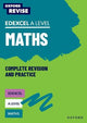 Oxford Revise: Edexcel A Level Maths Complete Revision and Practice