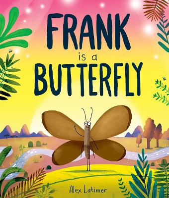 Frank is a Butterfly