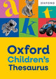Oxford Children's Thesaurus: Build vocabulary skills for ages 8+ with age-appropriate synonyms (Oxford Children's Dictionaries)