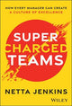 Supercharged Teams: How Every Manager Can Create a Culture of Excellence