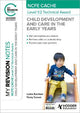 My Revision Notes: NCFE CACHE Level 1/2 Technical Award in Child Development and Care in the Early Years