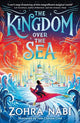 The Kingdom Over the Sea: The perfect spellbinding fantasy adventure for holiday reading: Volume 1