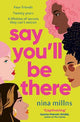 Say You'll Be There: a compelling and brilliantly real novel about friendship, love and betrayal