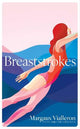Breaststrokes: 'A study of womanhood, vulnerability, and the secrecy of the inner-life'  - Rowan Hisayo Buchanan