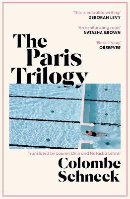 The Paris Trilogy: A Life in Three Stories