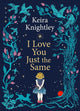 I Love You Just the Same : A spellbindin