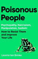Poisonous People : Psychopathy, Narcissi