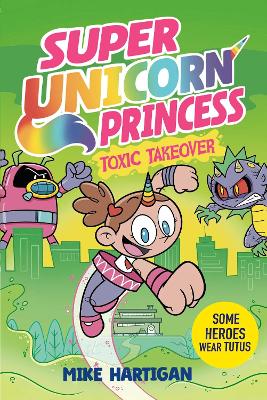 Super Unicorn Princess: Toxic Takeover:
