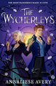 The Wycherleys: Jane Austen meets witches in this gorgeous swoon-worthy YA romance!: Volume 1