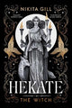 Hekate: The Instant Sunday Times Bestseller from popular poet, Nikita Gill: Volume 1