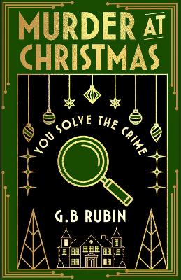 Murder at Christmas: You Solve the Crime: A cosy crime mystery in the style of a Choose Your Own Adventure