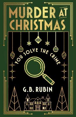 Murder at Christmas: You Solve the Crime: A cosy crime mystery in the style of a Choose Your Own Adventure