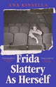 Frida Slattery As Herself : 'An epic tal