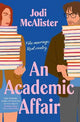 An Academic Affair: a rivals to lovers workplace romance heating up the classroom
