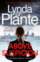 Above Suspicion: The first instalment in the DI Anna Travis series from the acclaimed and bestselling creator of Jane Tennison