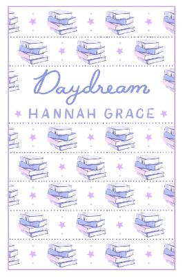 Daydream: Deluxe Edition Hardcover: The #1 global and Sunday Times bestselling author of ICEBREAKER and WILDFIRE