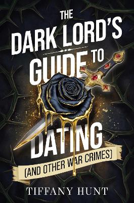 The Dark Lord's Guide to Dating (and Oth