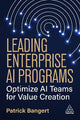 Leading Enterprise AI Programs: Optimize AI Teams for Value Creation