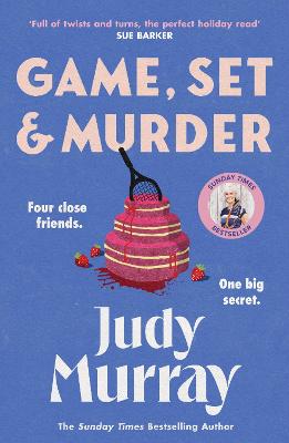 Game, Set & Murder: The deliciously gripping new cosy murder mystery you won't be able to put down!