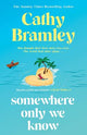 Somewhere Only We Know: The perfect uplifting, escapist new novel from the Sunday Times bestselling author!