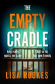 The Empty Cradle: A completely gripping and chilling suspense novel, with a shocking twist