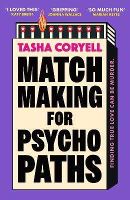 Matchmaking for Psychopaths: The most compelling, hilarious, and twisty book of the year, 'SO MUCH FUN' Marian Keyes