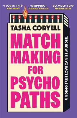 Matchmaking for Psychopaths: The most compelling, hilarious, and twisty book of the year, 'SO MUCH FUN' Marian Keyes