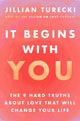It Begins with You: The 9 Hard Truths About Love That Will Change Your Life