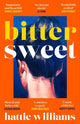 Bitter Sweet: The breathtaking and searingly beautiful must-read book you won't want to put down!