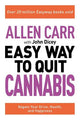 Allen Carr: The Easy Way to Quit Cannabis: Regain Your Drive, Health and Happiness