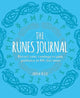 The Runes Journal: Record your Castings to Gain Guidance in Life Decisions