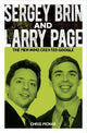 Sergey Brin and Larry Page: The Men Who Created Google