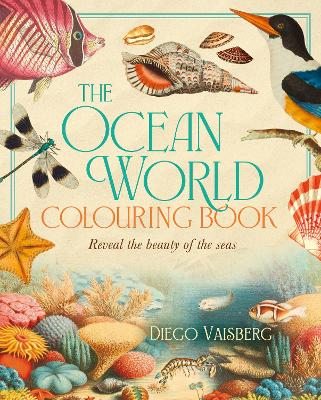 The Ocean World Colouring Book : Reveal
