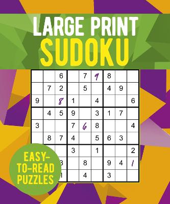 Large Print Sudoku : Over 250 Easy-to-Re