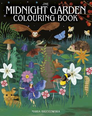 The Midnight Garden Colouring Book: Over 45 Enchanting Images
