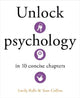 Unlock Psychology in 10 Concise Chapters