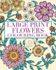 Large Print Flowers Colouring Book : Ove