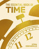 The Essential Book of Time: Master the Mysteries of Time in 12 Short Chapters