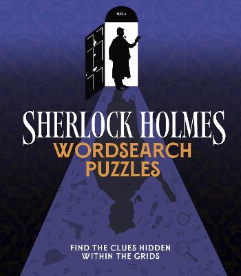 Sherlock Holmes Wordsearch Puzzles: Over 100 Puzzle Grids to Solve