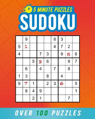 5 Minute Puzzles: Sudoku: Over 100 Puzzles