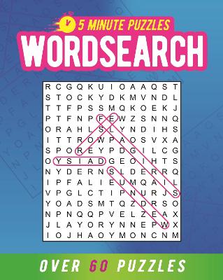 5 Minute Puzzles: Wordsearch: Over 60 Puzzles