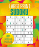 Large Print Sudoku: Over 250 Easy-to-Read Puzzles