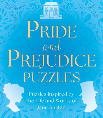 Pride and Prejudice Puzzles: Puzzles Inspired by the Life and Works of Jane Austen