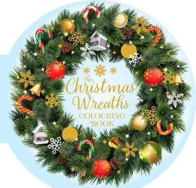 The Christmas Wreaths Colouring Book: 45 Festive Artworks